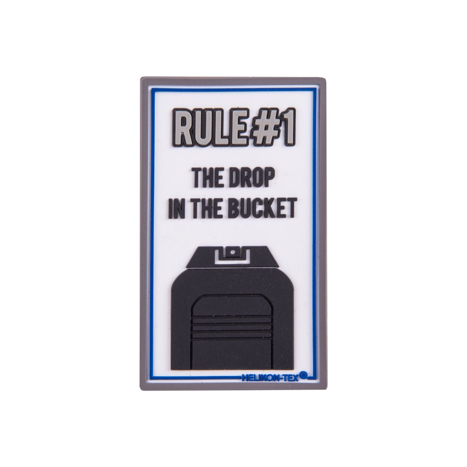 Rule #1: The Drop in the Bucket Patch PVC by Helikon Tex